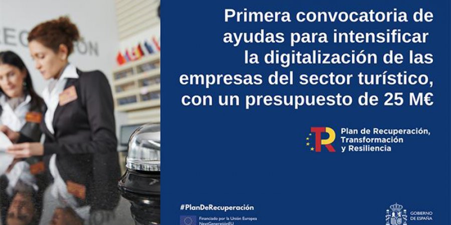 TURISMO DESTINA 25 MILLONES DE LOS FONDOS NEXT GENERATION EU PARA DIGITALIZAR EMPRESAS DEL SECTOR