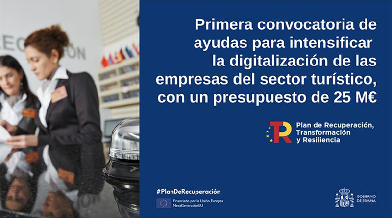 TURISMO DESTINA 25 MILLONES DE LOS FONDOS NEXT GENERATION EU PARA DIGITALIZAR EMPRESAS DEL SECTOR